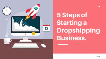 How To Start a Dropshipping Business in 5 Steps