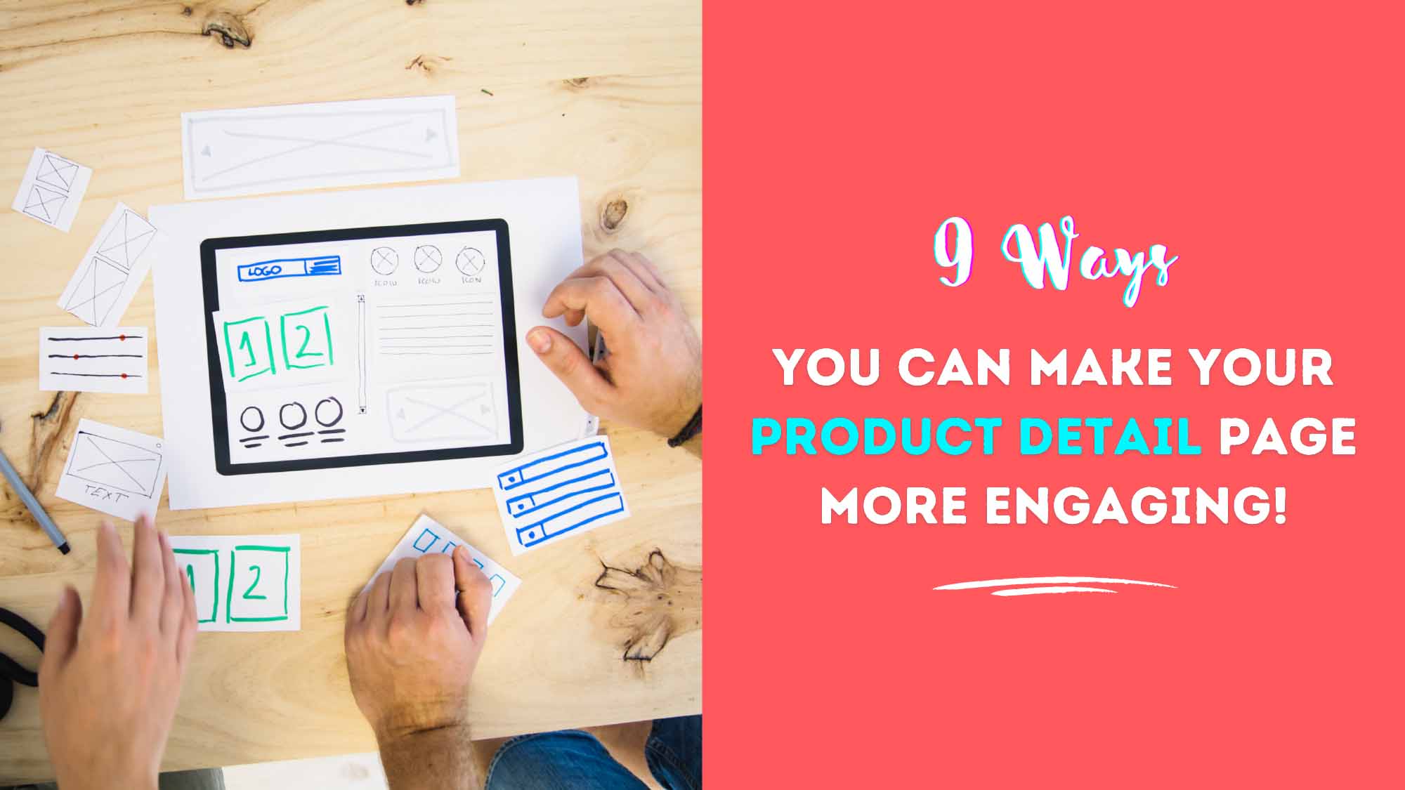 9 Ways You Can Make Your Product Detail Page More Engaging!