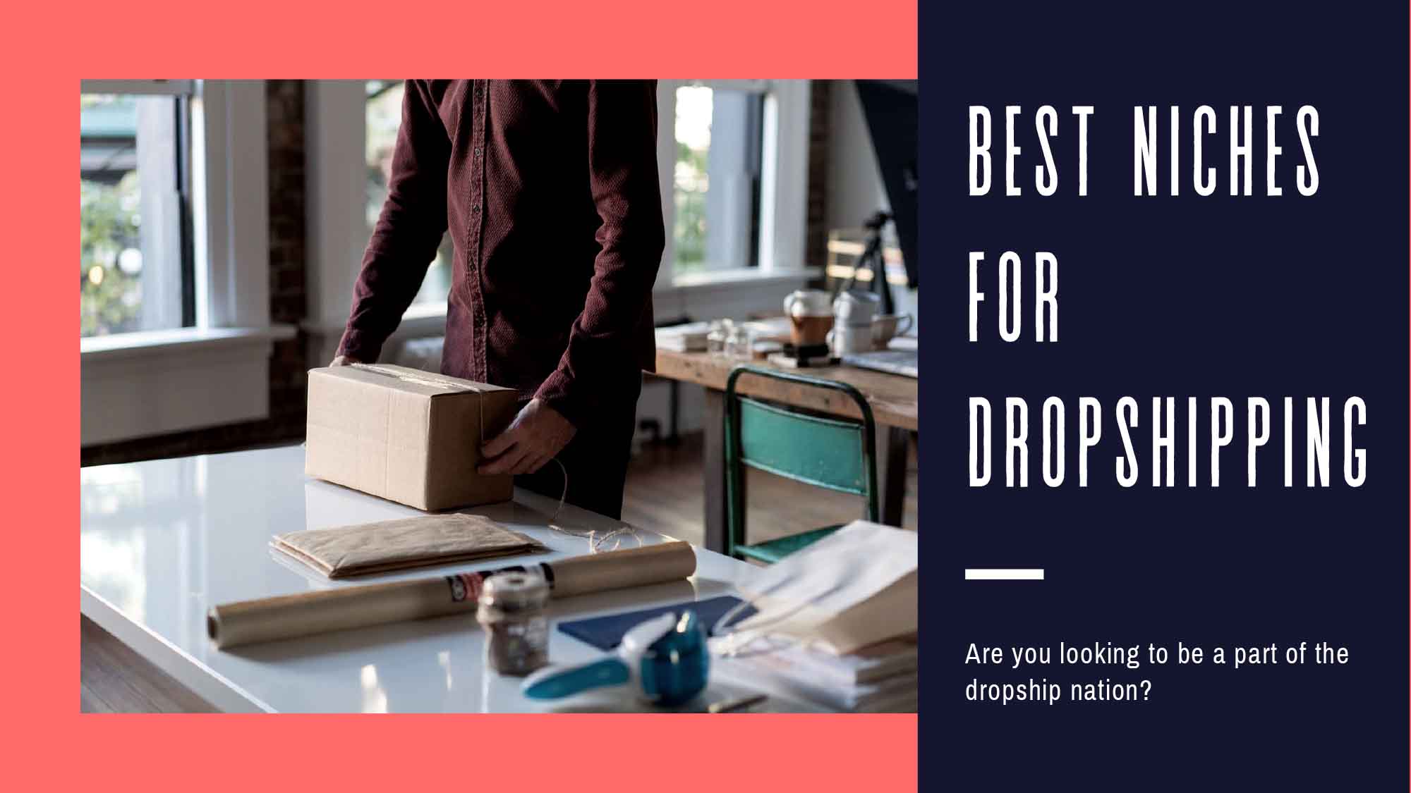Best Niches For Dropshipping & How to The Best Dropshipping Ideas!