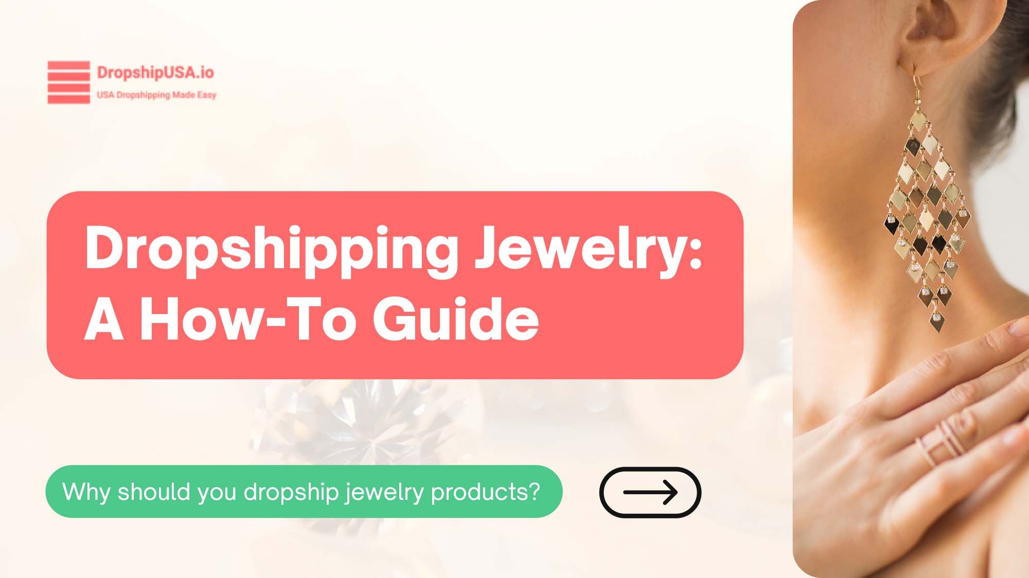 Everything You Need To Know About Dropshipping Jewelry In 2021