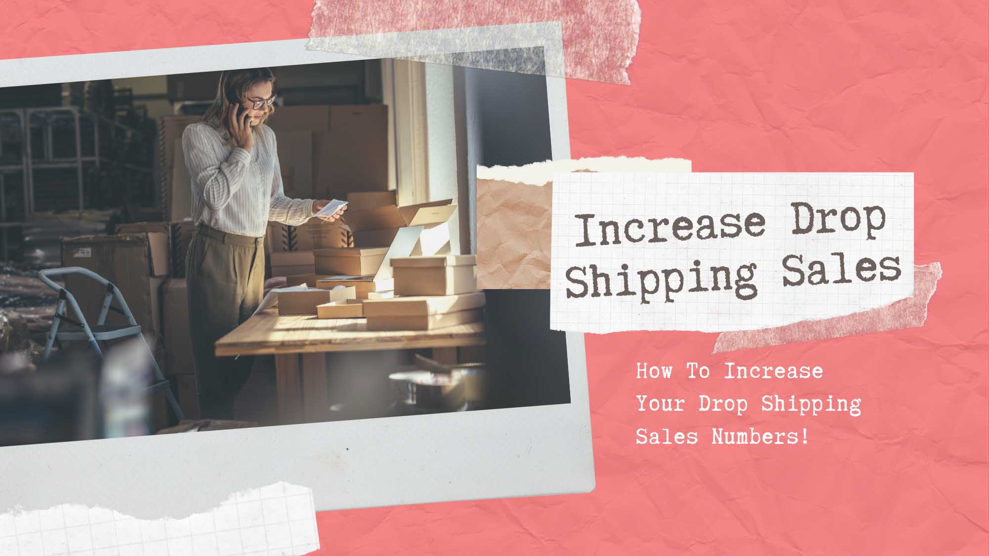 How To Increase Your Drop Shipping Sales Numbers!