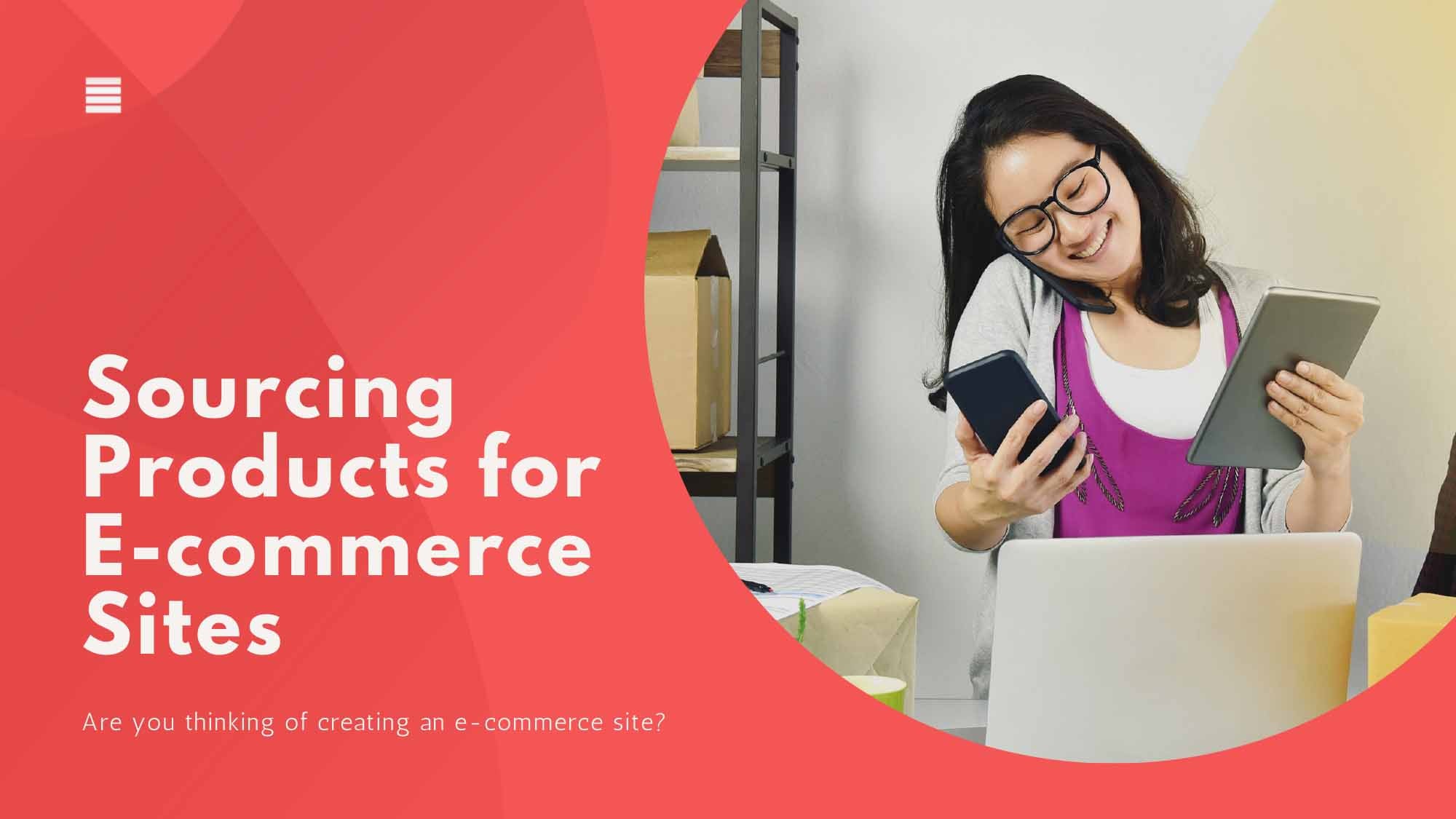The Beginners' Guide to Product Sourcing for Your Online Business