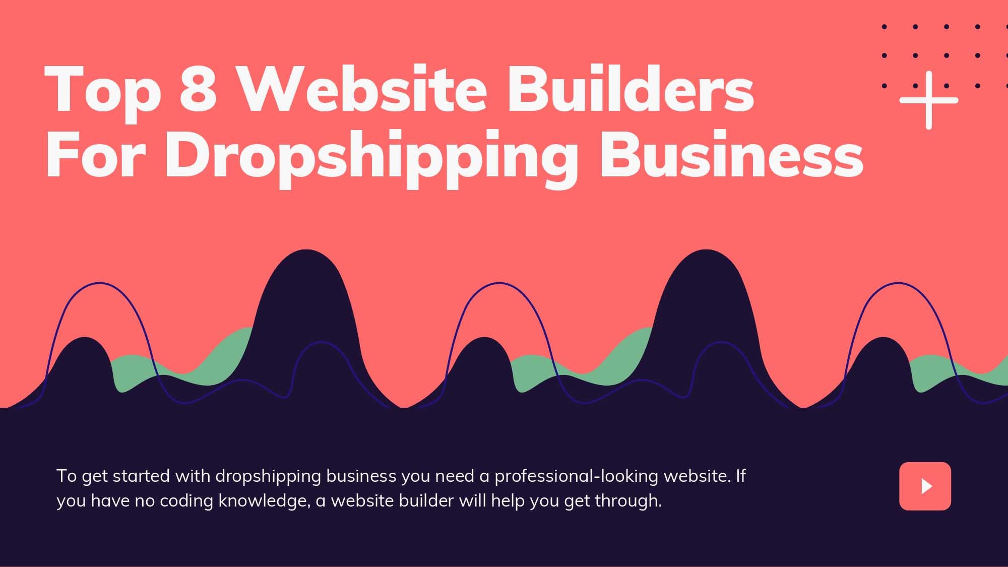 Top 7 Website Builders For Dropshipping Business